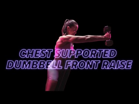Chest Supported Dumbbell Front Raise