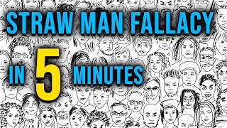 Straw man fallacy in 5 minutes