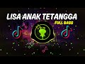 DJ LISA ANAK TETANGGA 2023 JEDAG JEDUG FULL BASS TERBARU ENAK BANGET