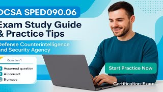 DCSA SPED090.06 Exam Study Guide & Practice Tips — Defense Counterintelligence and Security Agency