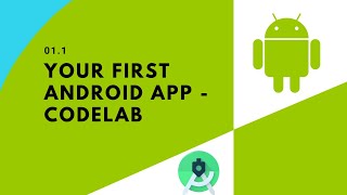 01.1 Your first Android app - Codelab