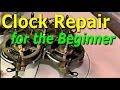 Clock Repair for the Beginner