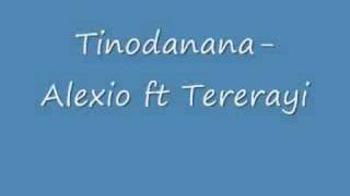Tinodanana- Alexio ft Tererayi chords
