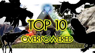 Top 10 OP TAMES in ARK Survival Evolved (Community Voted)