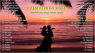 PAMPATULOG 2024 : 2 hours of Beautiful Music For Deep Sleep - Best Old Love Songs Female Version by Love Music 1,774 views 3 days ago 2 hours, 27 minutes