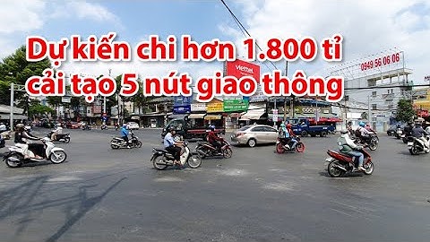 Cần Thơ: Dự kiến chi hơn 1.800 tỉ cải tạo 5 nút giao thông - PLO