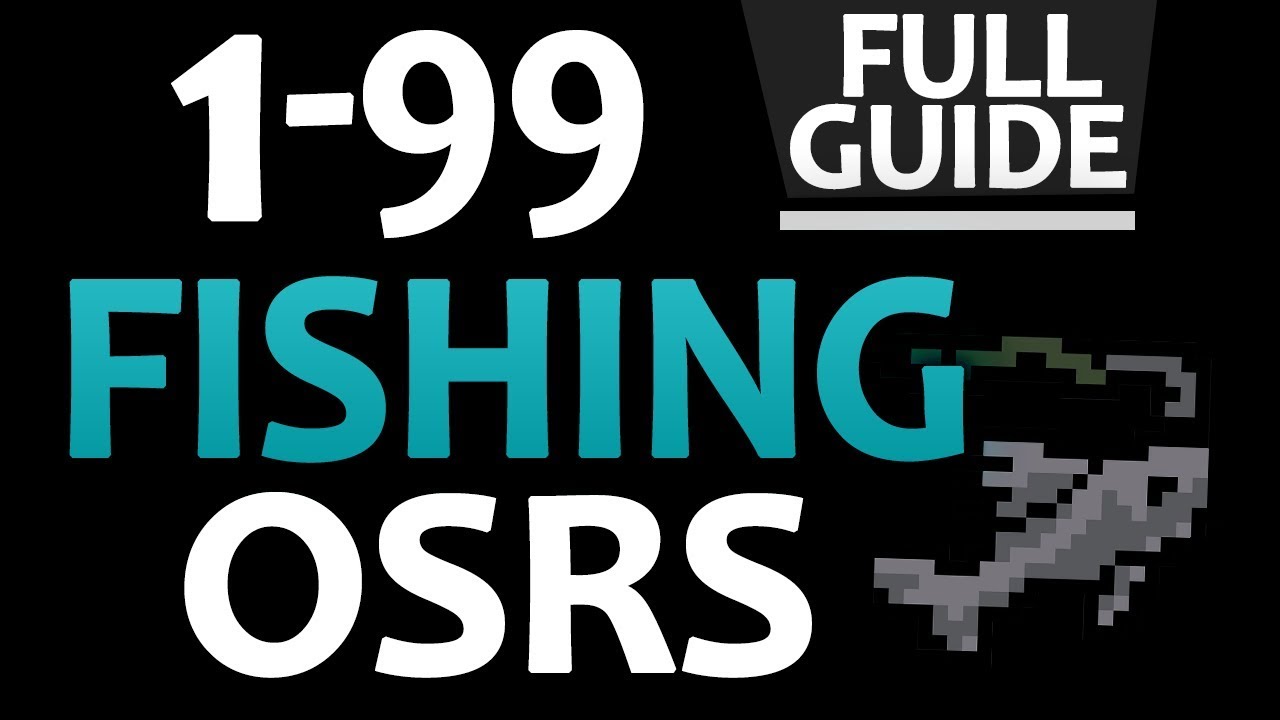 [OSRS] ULTIMATE 1-99 Fishing Guide (FASTEST F2P/P2P Methods)