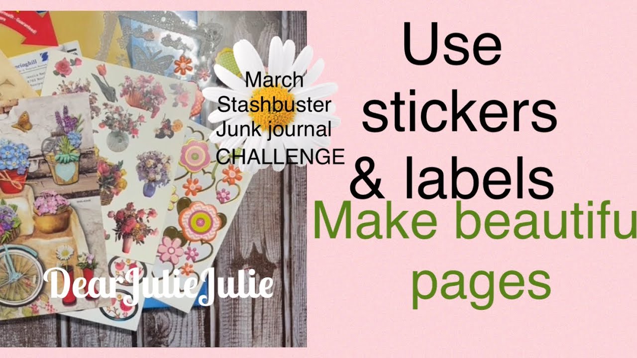 Use stickers & labels - make beautiful pages for junk journals