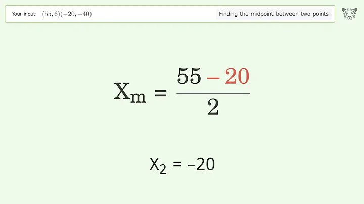 Find the midpoint between two points p1 (55,6) and p2 (-20,-40): Step-by-Step Video Solution
