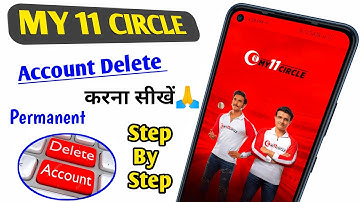 My11Circle का Account delete करना सीखें | how to delete permanent my11circle, | #My11CircleKYC
