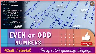 Even or Odd Numbers – A Program using C Programming Language – Hindi Tutorial - Example Program