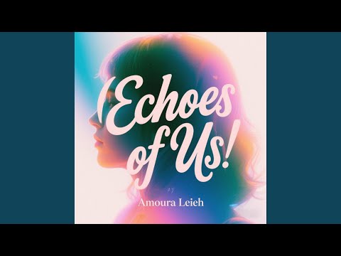 Echoes Of Us