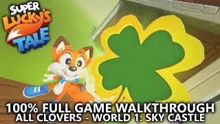Super Lucky's Tale - World 1 - 100% Full Game Walkthrough - All Clovers (Sky Castle)