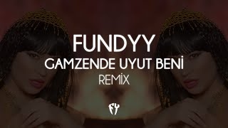 Video thumbnail of "Fundyy - Gamzende Uyut Beni ( Fatih Yılmaz Remix )"