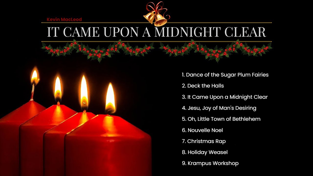 It Came Upon A Midnight Clear, Album - Kevin MacLeod (Christmas Music) It Came Upon A Midnight Clear, Album - Kevin MacLeod (Christmas Music)