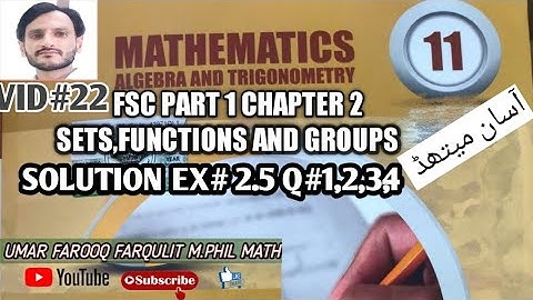 Sets,Functions and Groups | Solution Ex#2.5 Q#1,2,3,4