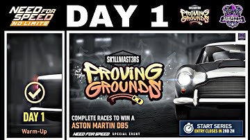 NFS NO LIMITS | DAY 1 - WINNING + TIPS - ASTON MARTIN DB5 | PROVING GROUNDS EVENT