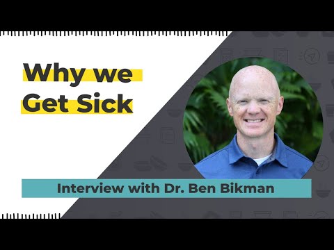 Why We Get Sick - Interview with Dr. Ben Bikman