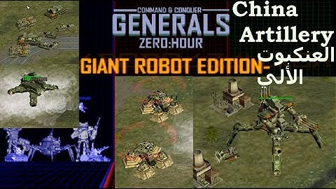 C&C Generals Zero Hour GIANT ROBOT EDITION  v  1 002 China Artillery