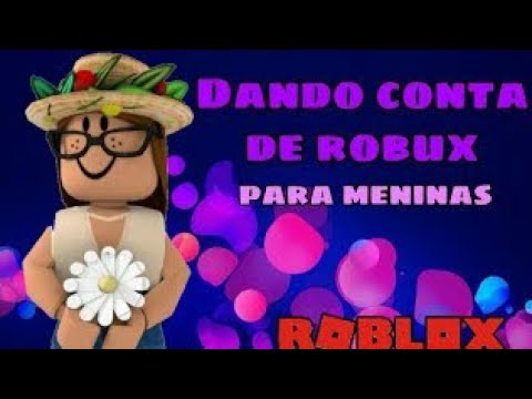 DOANDO CONTA DE ROBLOX COM ROBUX FEMININA (leia a descrição) 