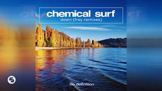 Chemical Surf - Down (Frey Remix Edit)