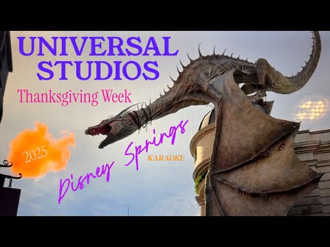Thanksgiving Week 2025 Part 8 Universal Studios and Disney Springs Karaoke