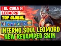 Inferno Soul Leomord, New Revamped Skin Gameplay [ Top Global Leomord ] | El cura ♱ - Mobile Legends