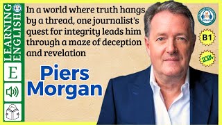 interesting story in English 🔥  Piers Morgan🔥 story in English with Narrative Story