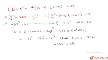 If `a+b+c=0(a,b, c` are real), then prove that equation `(b-x)^2-4(a-x)(c-x)=0` has real roots a...