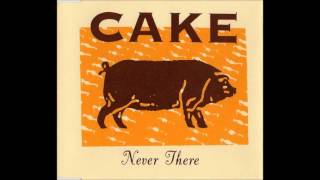 cake - never there