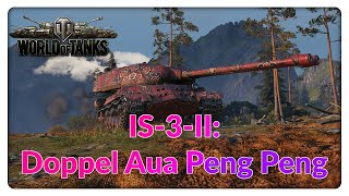 IS-3-II: Doppel Aua PENG PENG [World of Tanks - Gameplay - Deutsch]