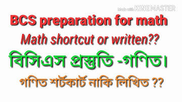 BCS preparation for Math || Math shortcut or math written || which should do???