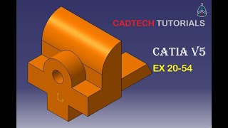 CATIA V5/V6 TUTORIALS || EX 20-54 || PART MODEL