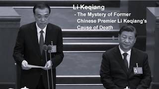 Li Keqiang - The Mystery of Former Chinese Premier Li Keqiang’s Cause of Death