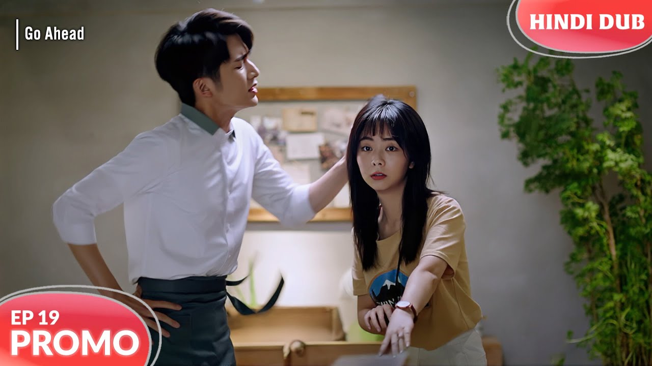 GO AHEAD EP 19【PROMO】Airport Pe Confession! 😳 Chinese Drama In Hindi Dubbed