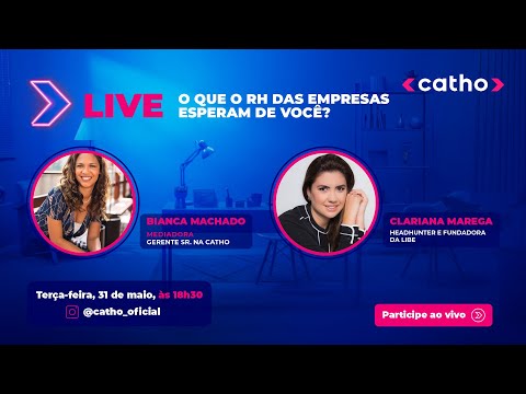 Catho |  O que o RH das empresas esperam de você | Live