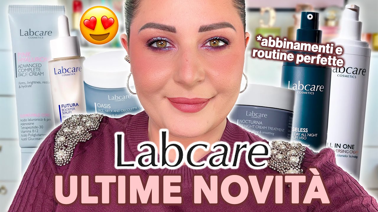 LABCARE: Tutte le ultime uscite! Cosa fanno e come creare le ROUTINE piu’ POTENTI in assoluto!✨