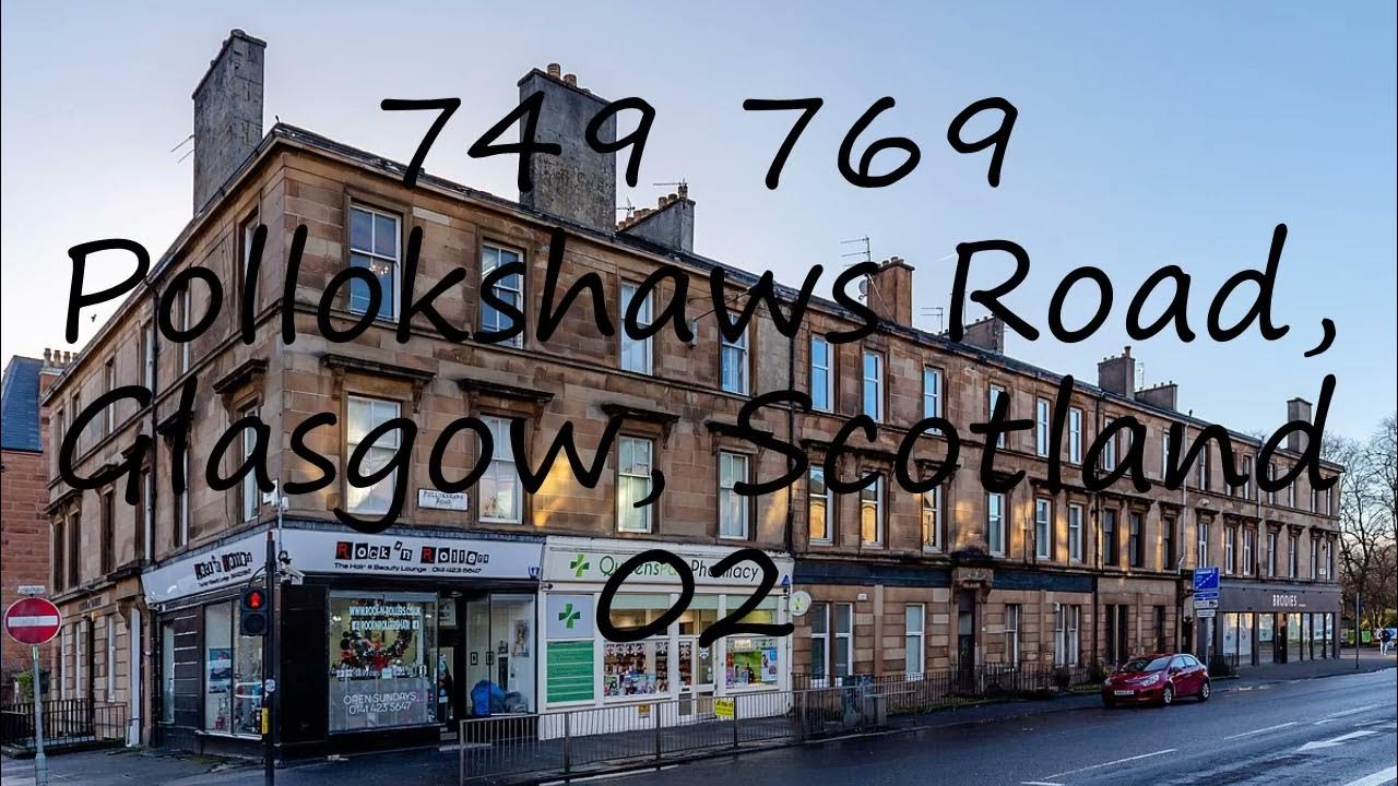 How to pronounce 749 769 Pollokshaws Road, Glasgow, Scotland 02 in