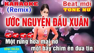 Ước Nguyện Đầu Xuân Karaoke Remix Tone Nữ Nhạc xuân Dj Cực hay 2024