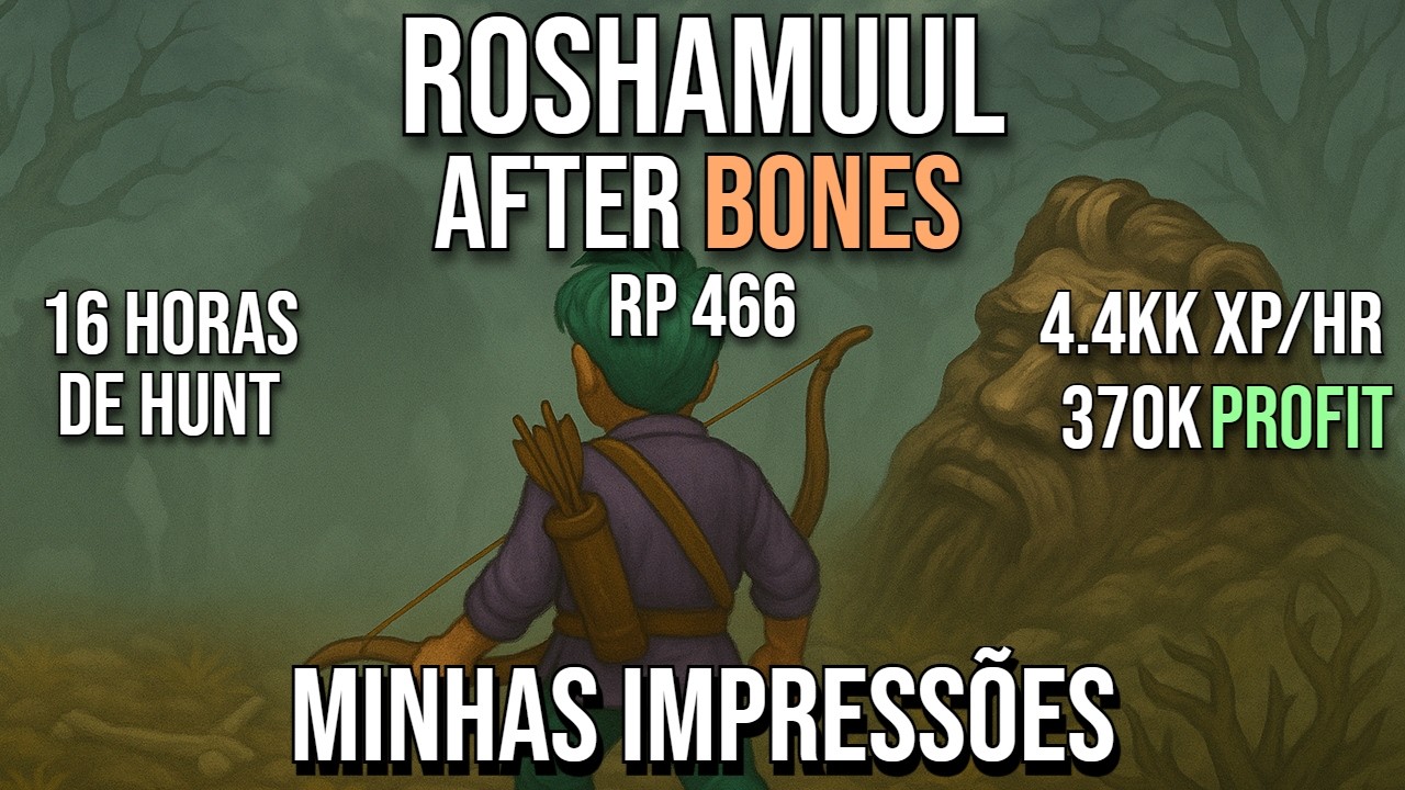 TIBIA - RP 466 | ROSHAMUUL AFTER BONES | 4.4KK XP + 370K PROFIT