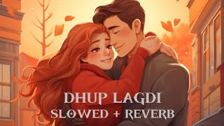 Dhup lagdi (Slowed+Reverb) | punjabi lofi song | Lofi Guru