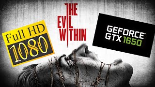 The Evil Within  - PC - GTX 1650 Test 1080p - ( HIGHEST QUALITY TEST ) 🔥🔥