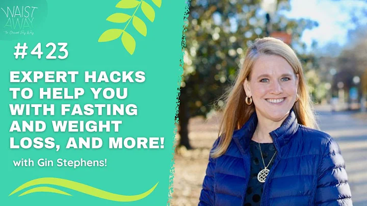 Expert Hacks To Help You With Fasting And Weight Loss, and more - with Gin Stephens! | WA Podcast