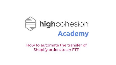 0. Introduction - How to automate the transfer of Shopify orders to a FTP