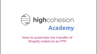 0. Introduction - How to automate the transfer of Shopify orders to a FTP