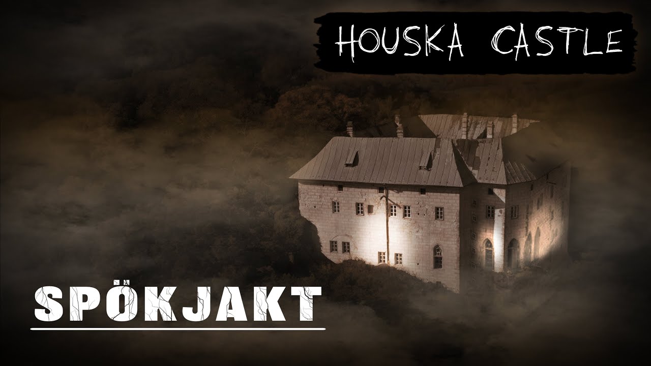 SPÖKJAKT | HOUSKA CASTLE