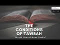 The Conditions Of Tawbah Shaykh Noorud Deen Rashid