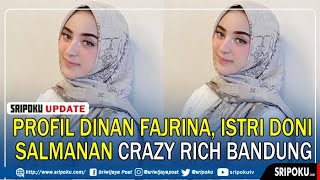 Profil Dinan Fajrina, Istri Doni Salmanan Crazy Rich Bandung, Pernah Menjadi Ambasador Universitas