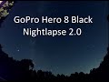 GoPro Hero 8 Black Nightlapse of the Milky Way