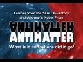 Public Lecture—ANTIMATTER: What is it and where did it go?